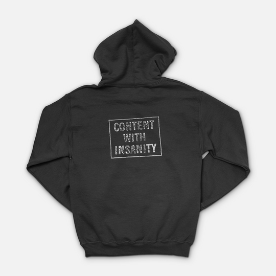 Content With Insanity Hoodie