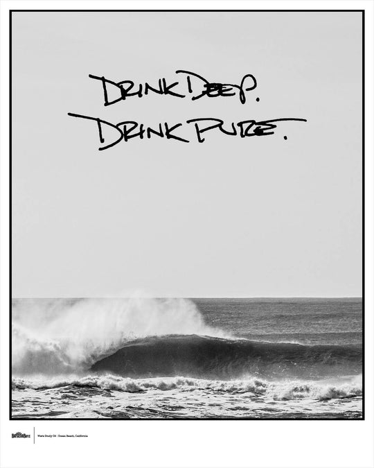 Drink Deep. Drink Pure. Poster